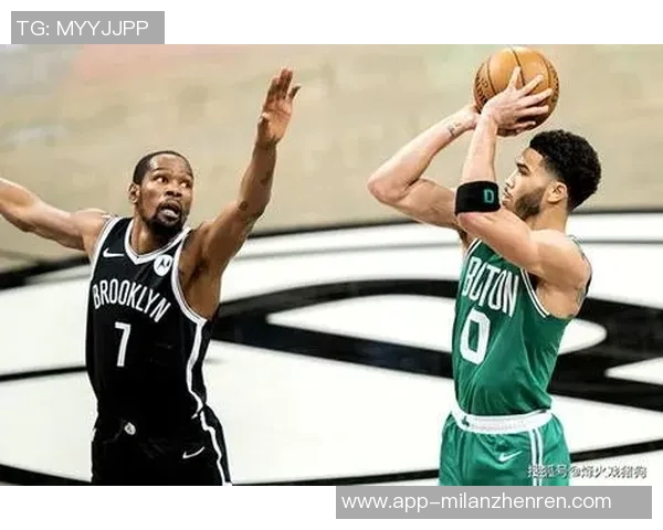篮网与凯尔特人对决赛程安排及精彩看点分析